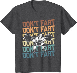 Funny Wieghtlifting Apparel for Men Women Don't Fart Lifting Weights Weightlifting Gym Fitness Workout T-Shirt, Small, Black