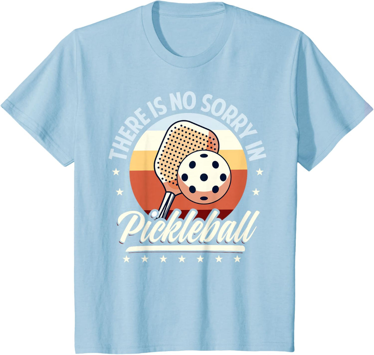 There is No Sorry in Pickleball Quote - Funny Saying