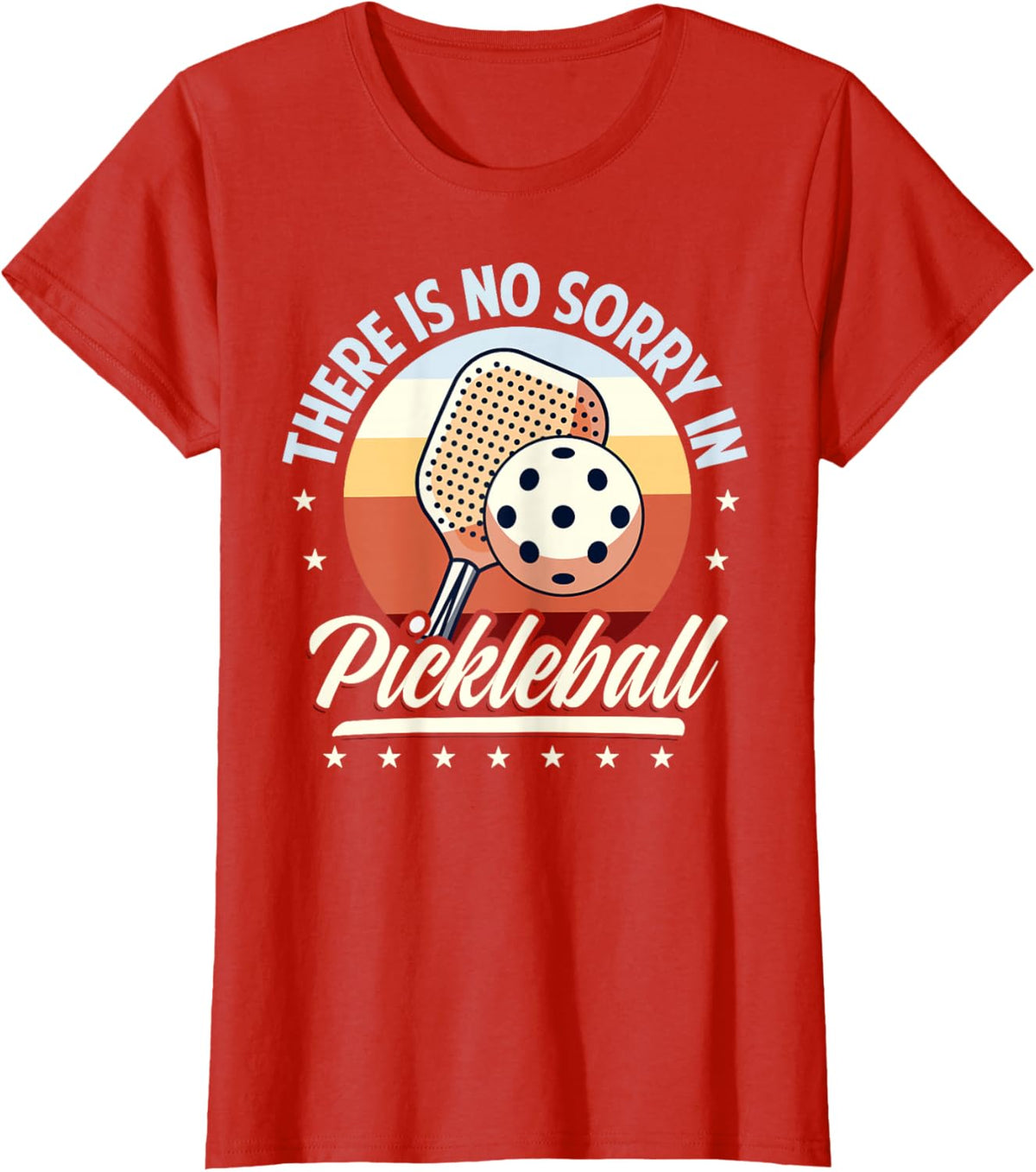 There is No Sorry in Pickleball Quote - Funny Saying