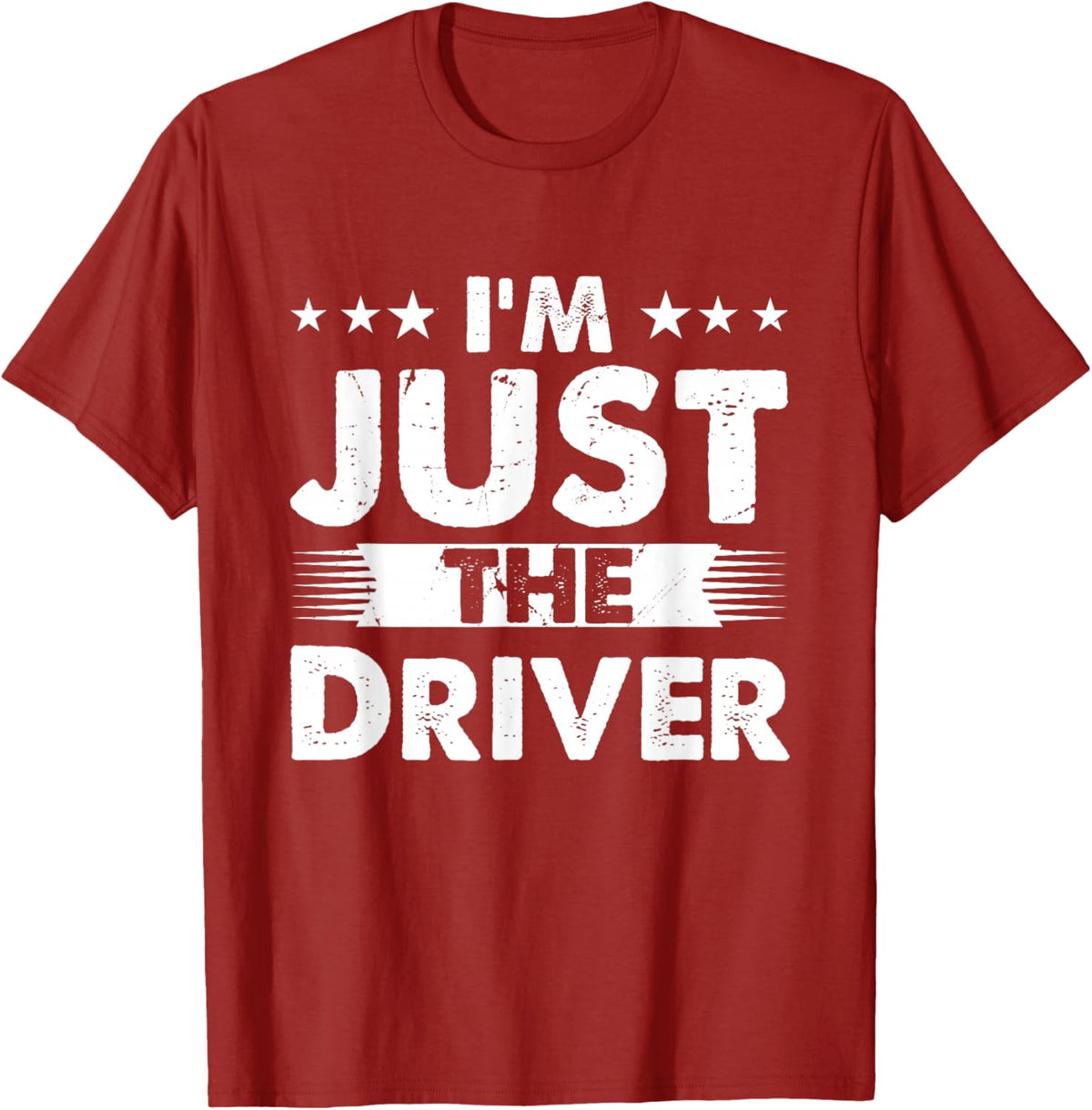 Driver Profession I'm Just The Driver