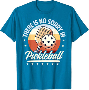 There is No Sorry in Pickleball Quote - Funny Saying