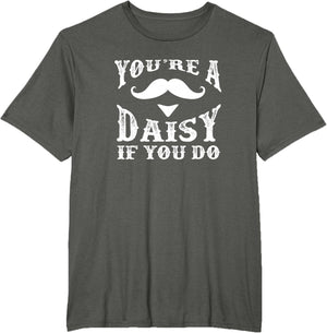 You're a Daisy When You Have a Western Doc Holiday