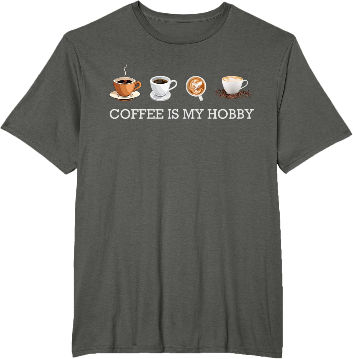Coffee Is My Hobby Funny Gift Coffee Cups Lovers Hobbies tee