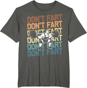 Funny Wieghtlifting Apparel for Men Women Don't Fart Lifting Weights Weightlifting Gym Fitness Workout T-Shirt, Small, Black