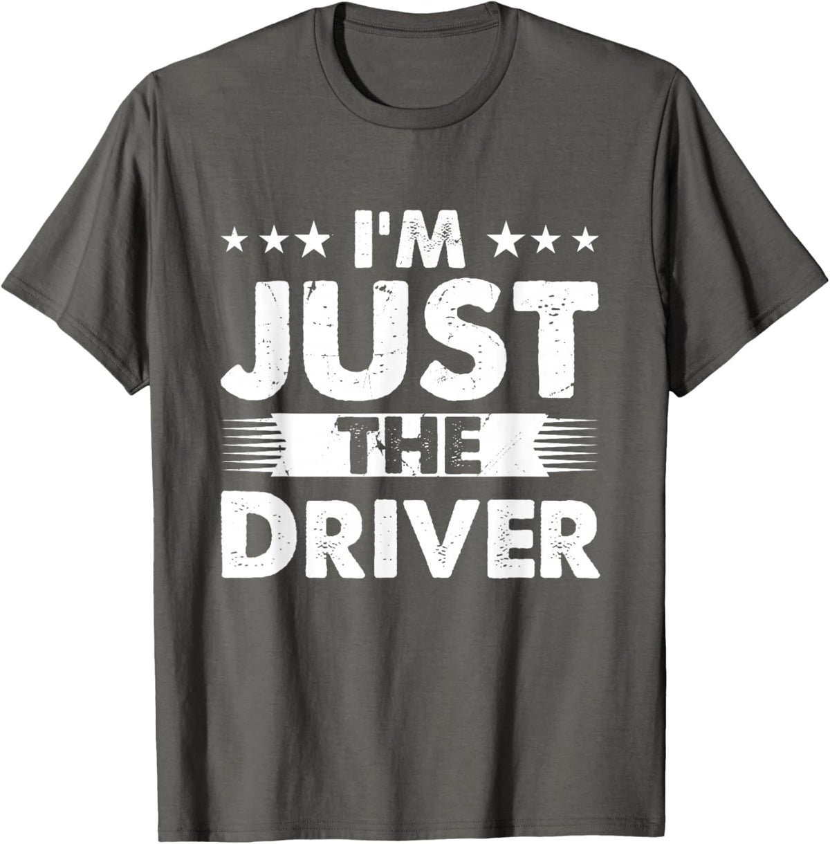 Driver Profession I'm Just The Driver
