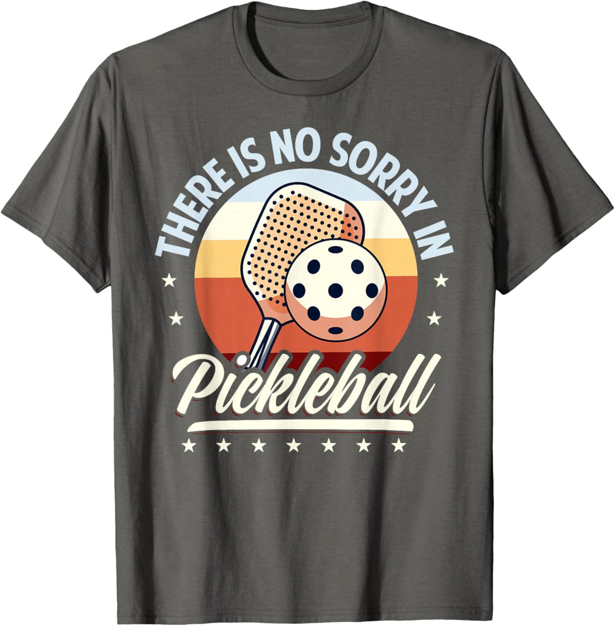 There is No Sorry in Pickleball Quote - Funny Saying