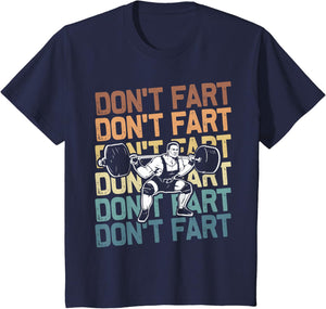 Funny Wieghtlifting Apparel for Men Women Don't Fart Lifting Weights Weightlifting Gym Fitness Workout T-Shirt, Small, Black
