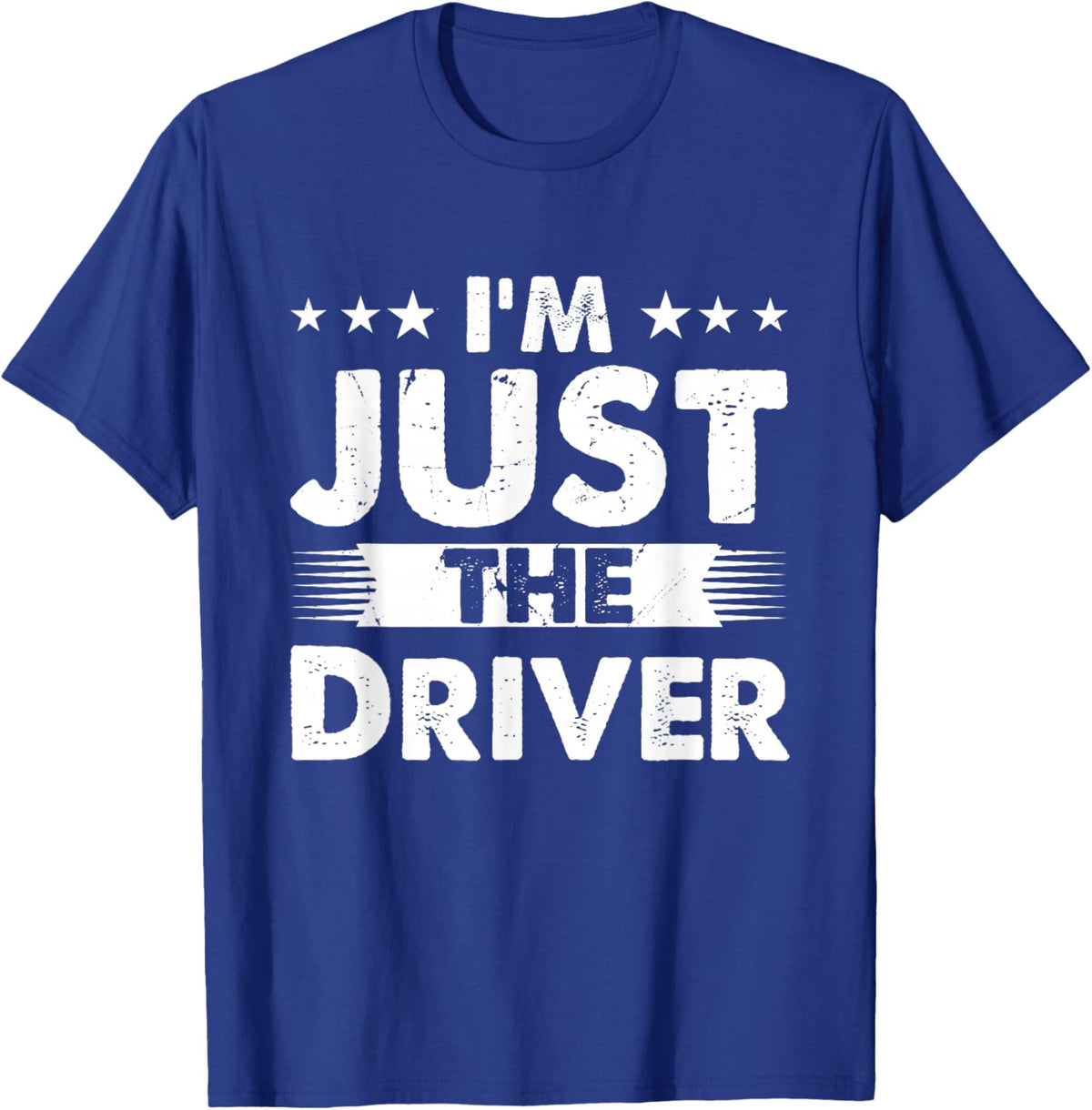 Driver Profession I'm Just The Driver