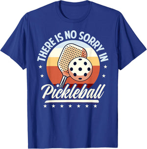 There is No Sorry in Pickleball Quote - Funny Saying