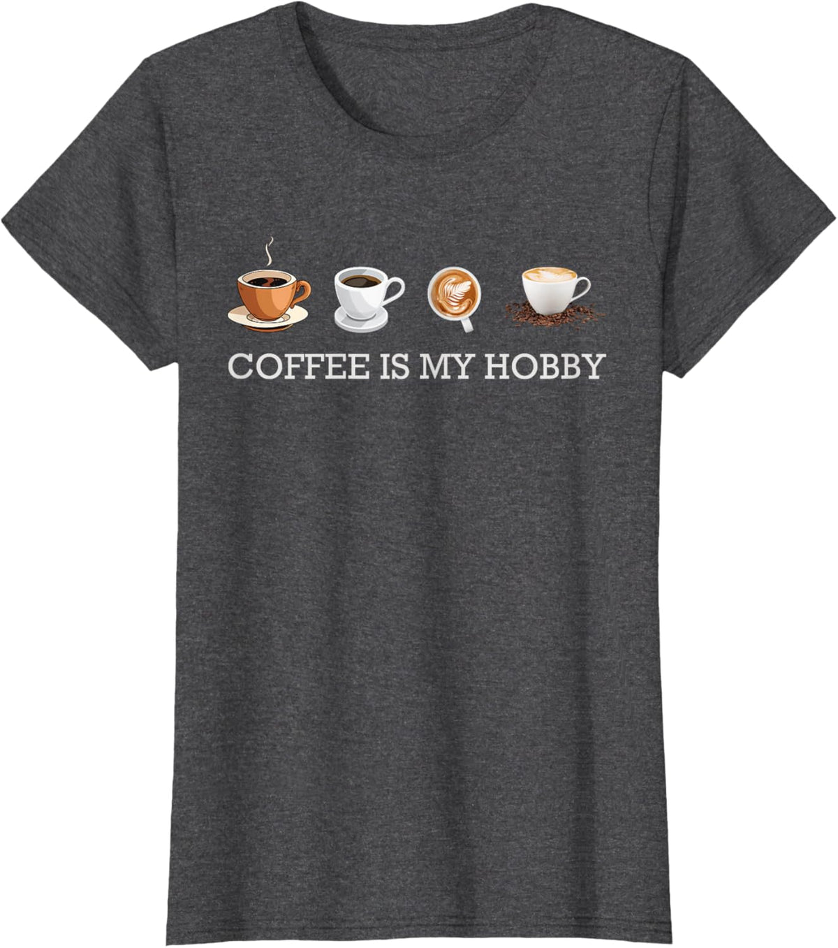 Coffee Is My Hobby Funny Gift Coffee Cups Lovers Hobbies tee