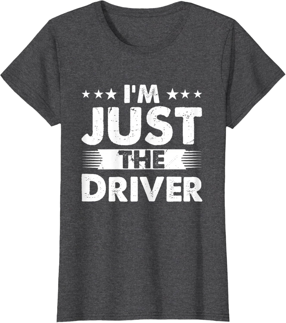 Driver Profession I'm Just The Driver