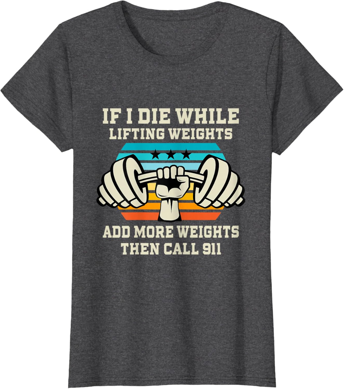 If I Die While Lifting Weights - Funny Workout &amp; Gym Gift T-Shirt Small
