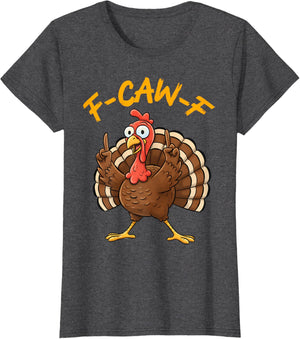 F-Caw-F Funny Turkey Joke Thanksgiving Party Humor Holiday