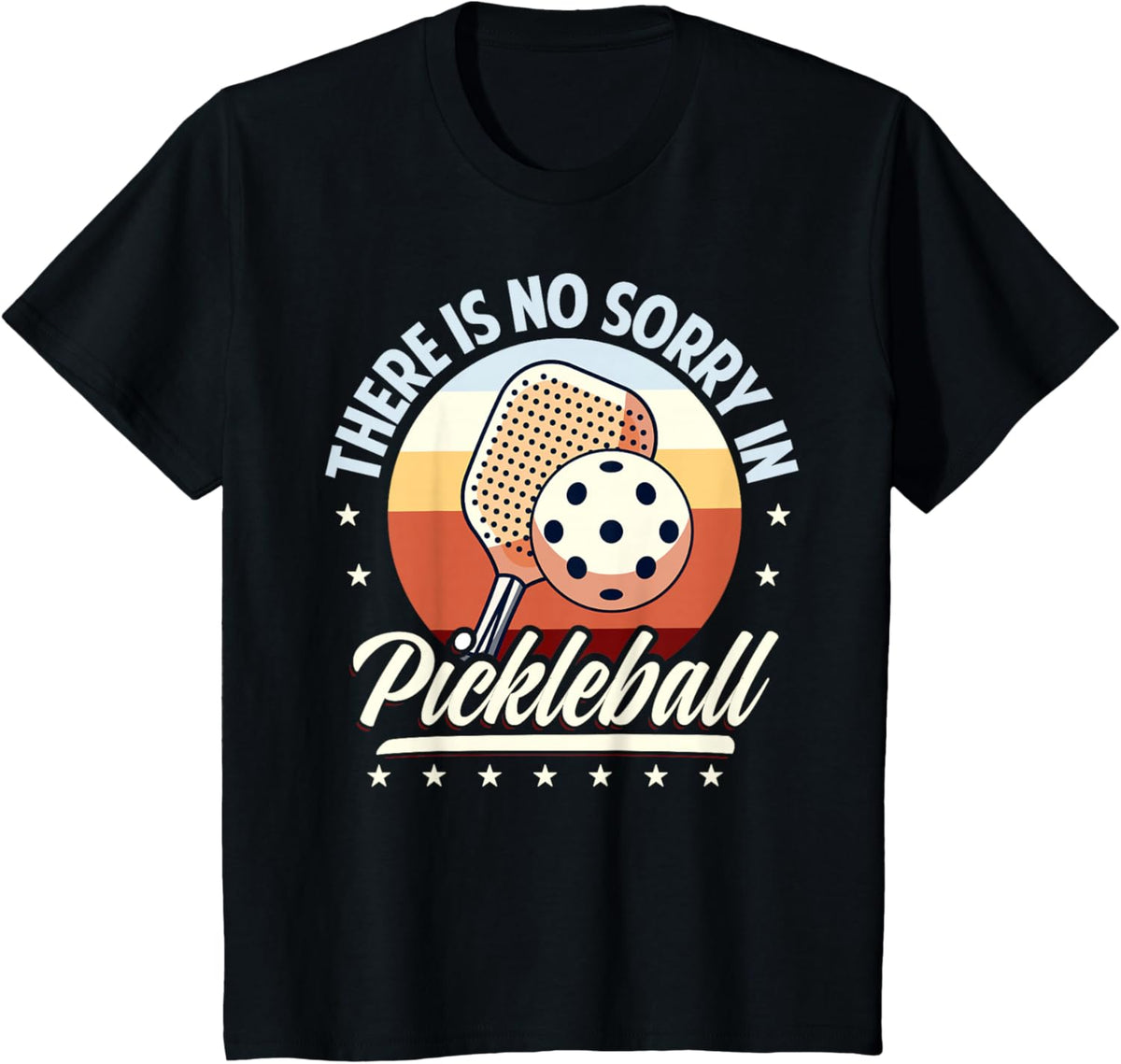 There is No Sorry in Pickleball Quote - Funny Saying