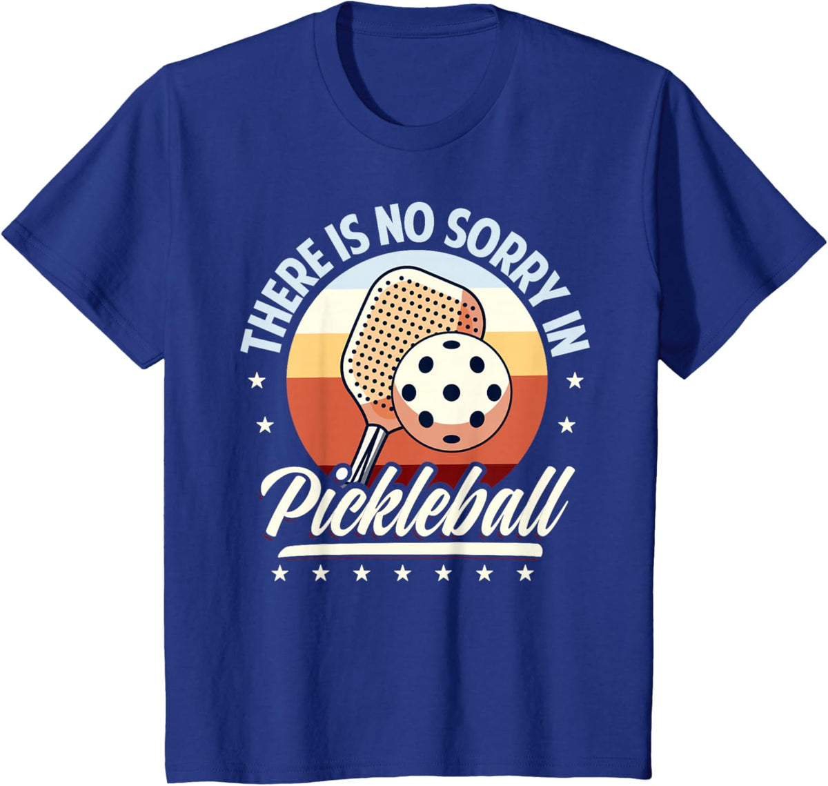 There is No Sorry in Pickleball Quote - Funny Saying