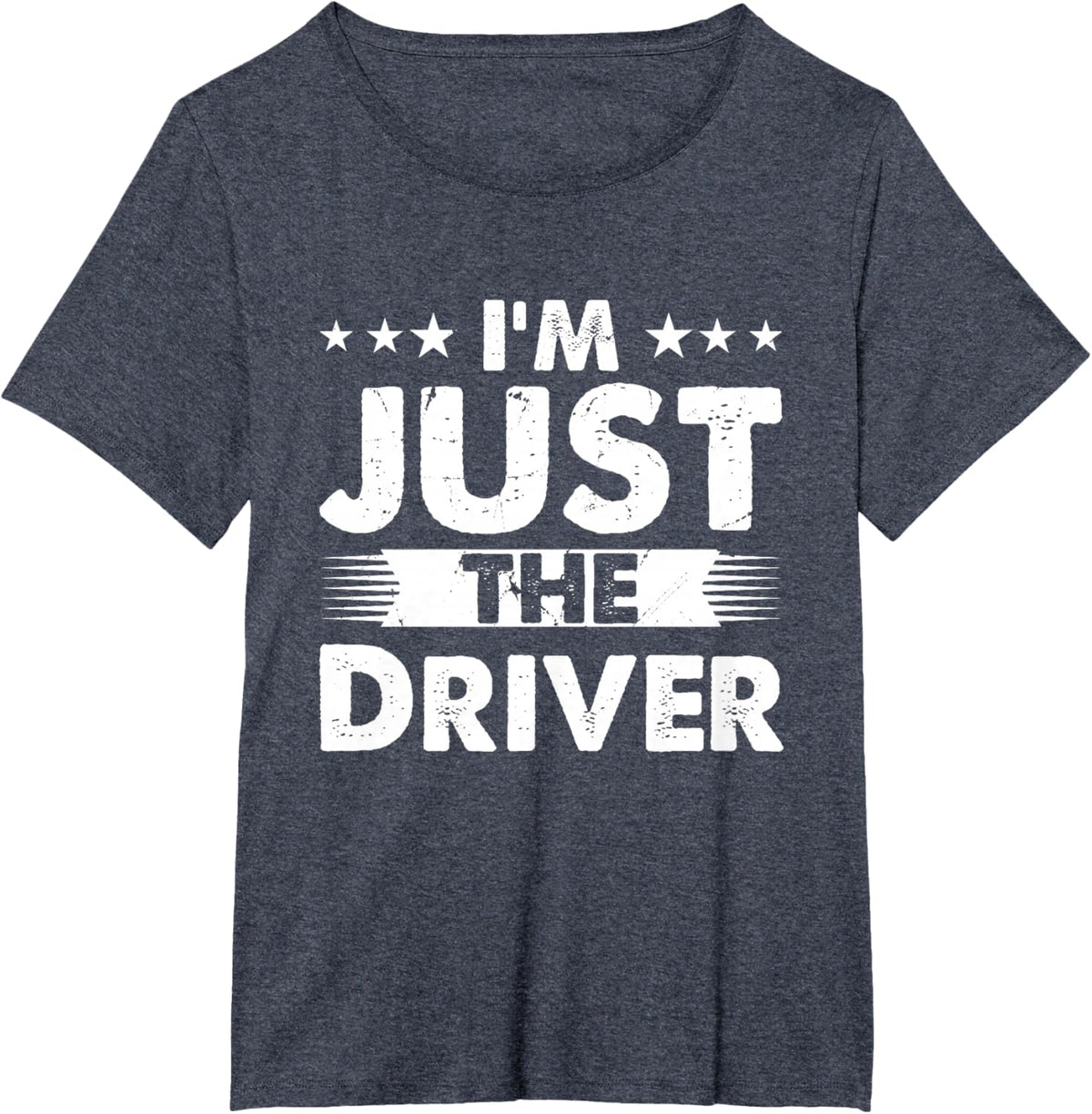 Driver Profession I'm Just The Driver