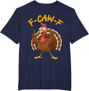 F-Caw-F Funny Turkey Joke Thanksgiving Party Humor Holiday