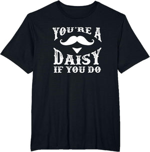 You're a Daisy When You Have a Western Doc Holiday