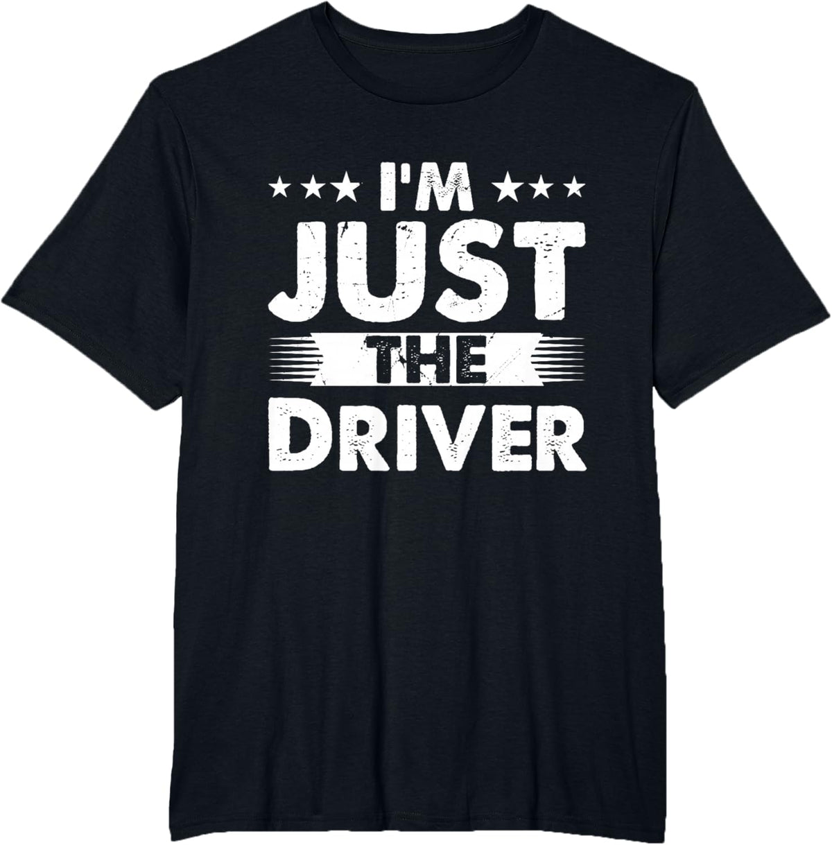 Driver Profession I'm Just The Driver