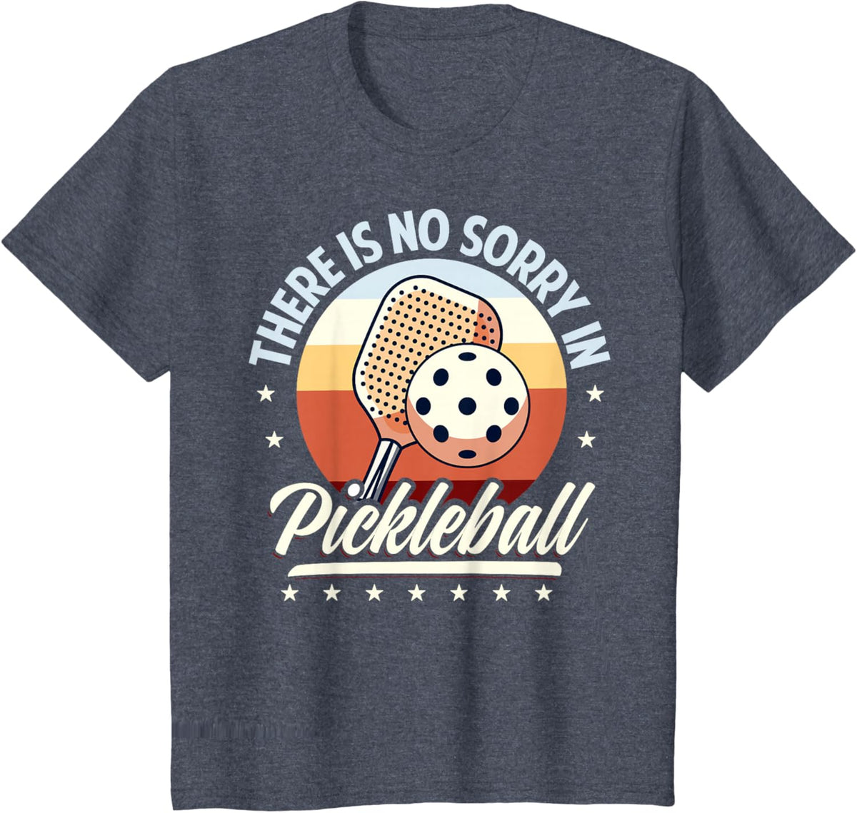 There is No Sorry in Pickleball Quote - Funny Saying