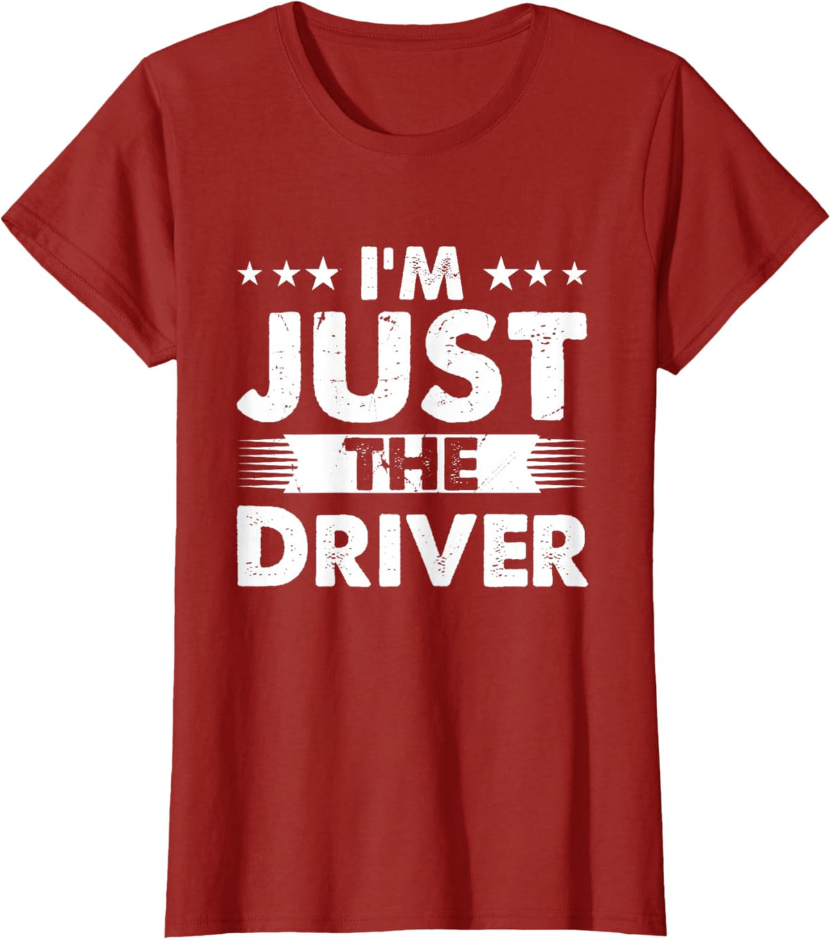 Driver Profession I'm Just The Driver