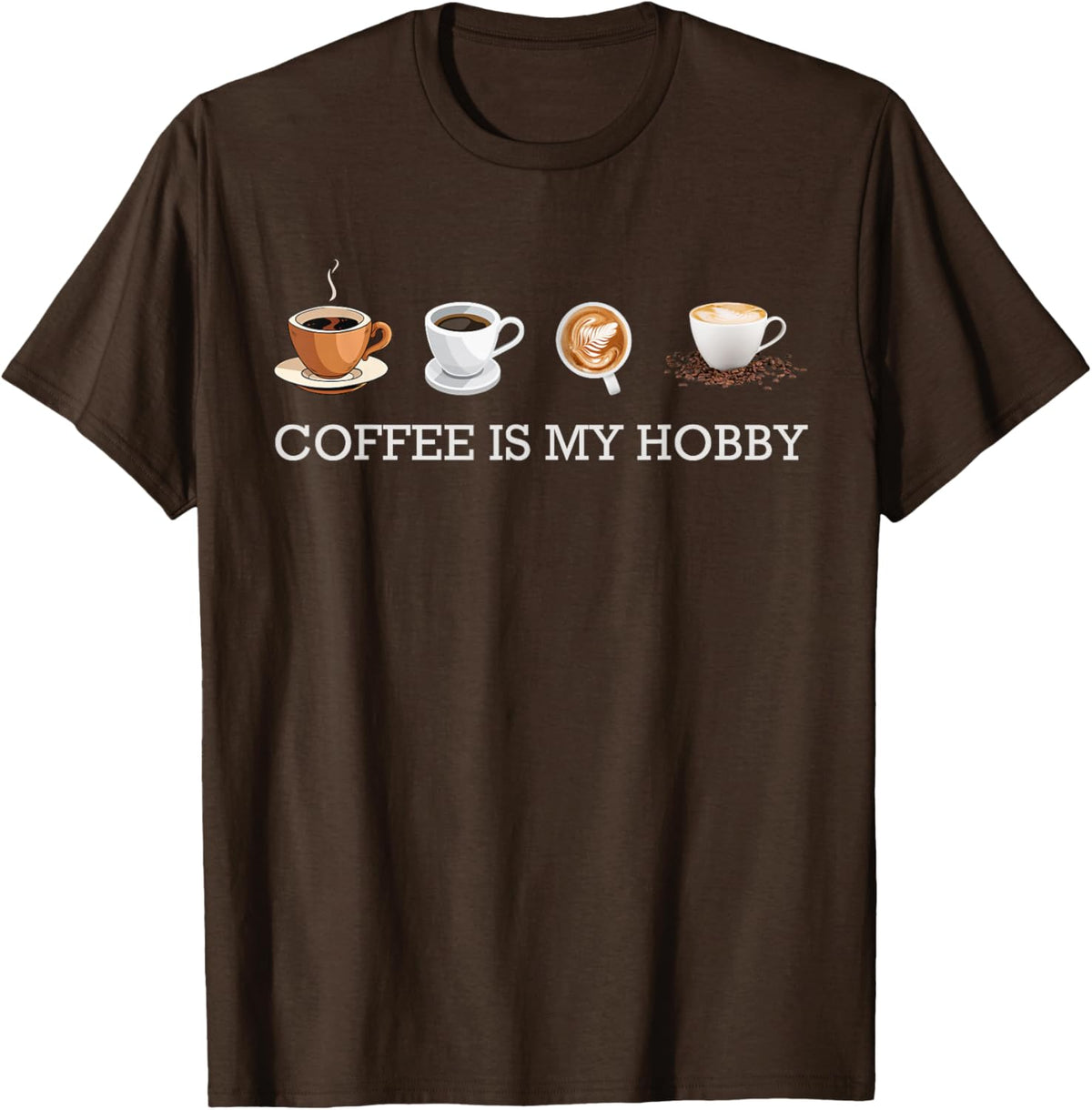 Coffee Is My Hobby Funny Gift Coffee Cups Lovers Hobbies tee