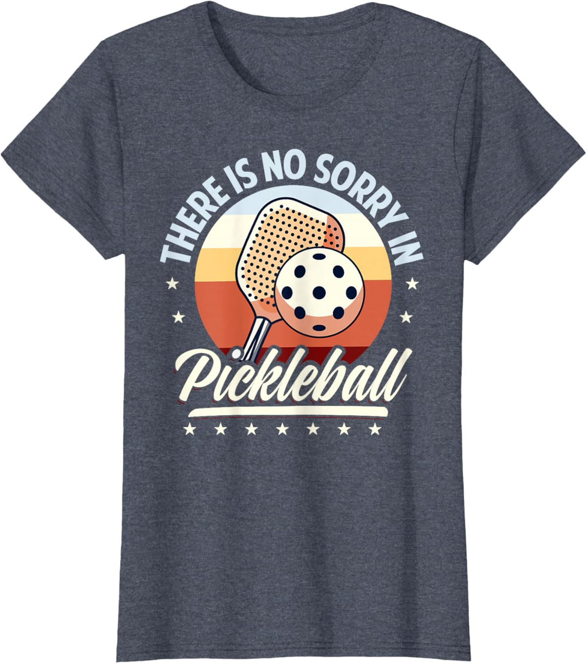 There is No Sorry in Pickleball Quote - Funny Saying