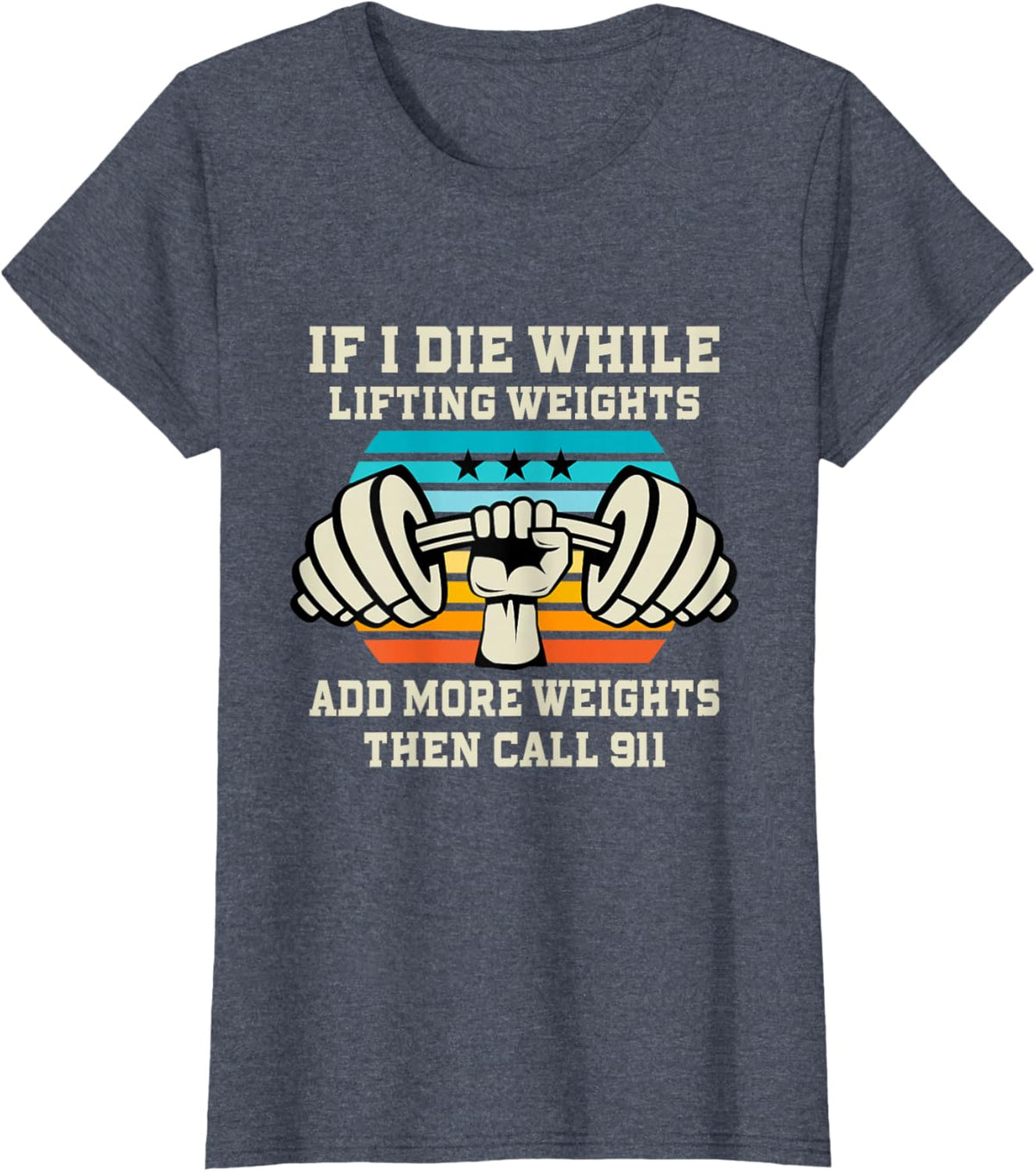 If I Die While Lifting Weights - Funny Workout &amp; Gym Gift T-Shirt Small