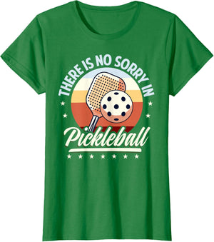 There is No Sorry in Pickleball Quote - Funny Saying