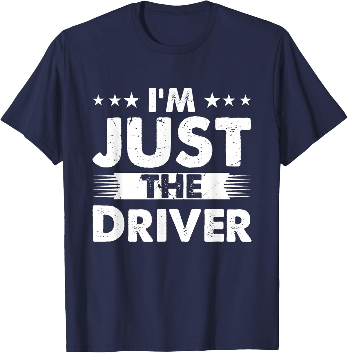 Driver Profession I'm Just The Driver