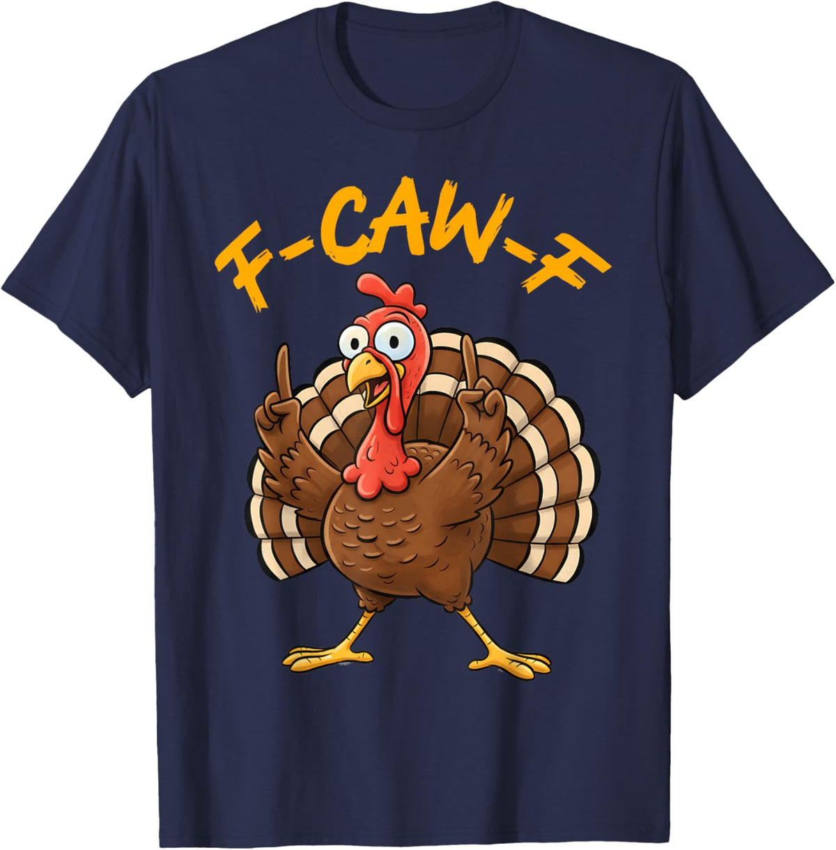 F-Caw-F Funny Turkey Joke Thanksgiving Party Humor Holiday