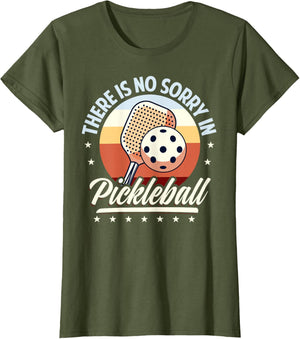 There is No Sorry in Pickleball Quote - Funny Saying
