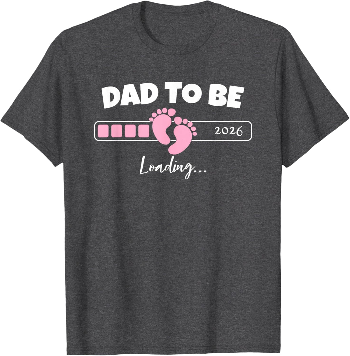 Dad to Be 2026 Loading Pink Little Girl Pregnancy Reveal