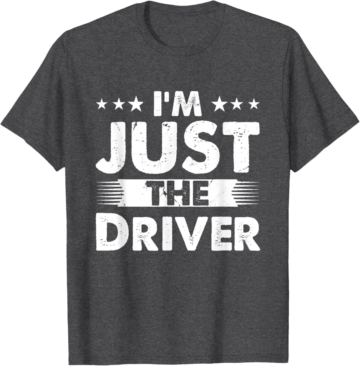 Driver Profession I'm Just The Driver
