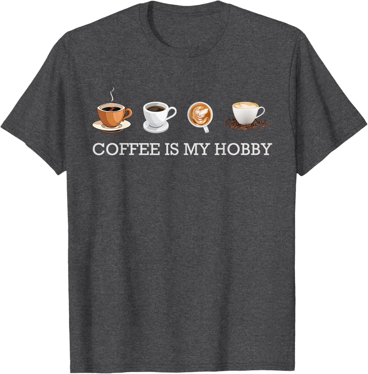 Coffee Is My Hobby Funny Gift Coffee Cups Lovers Hobbies tee