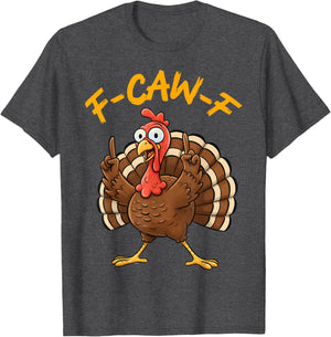 F-Caw-F Funny Turkey Joke Thanksgiving Party Humor Holiday