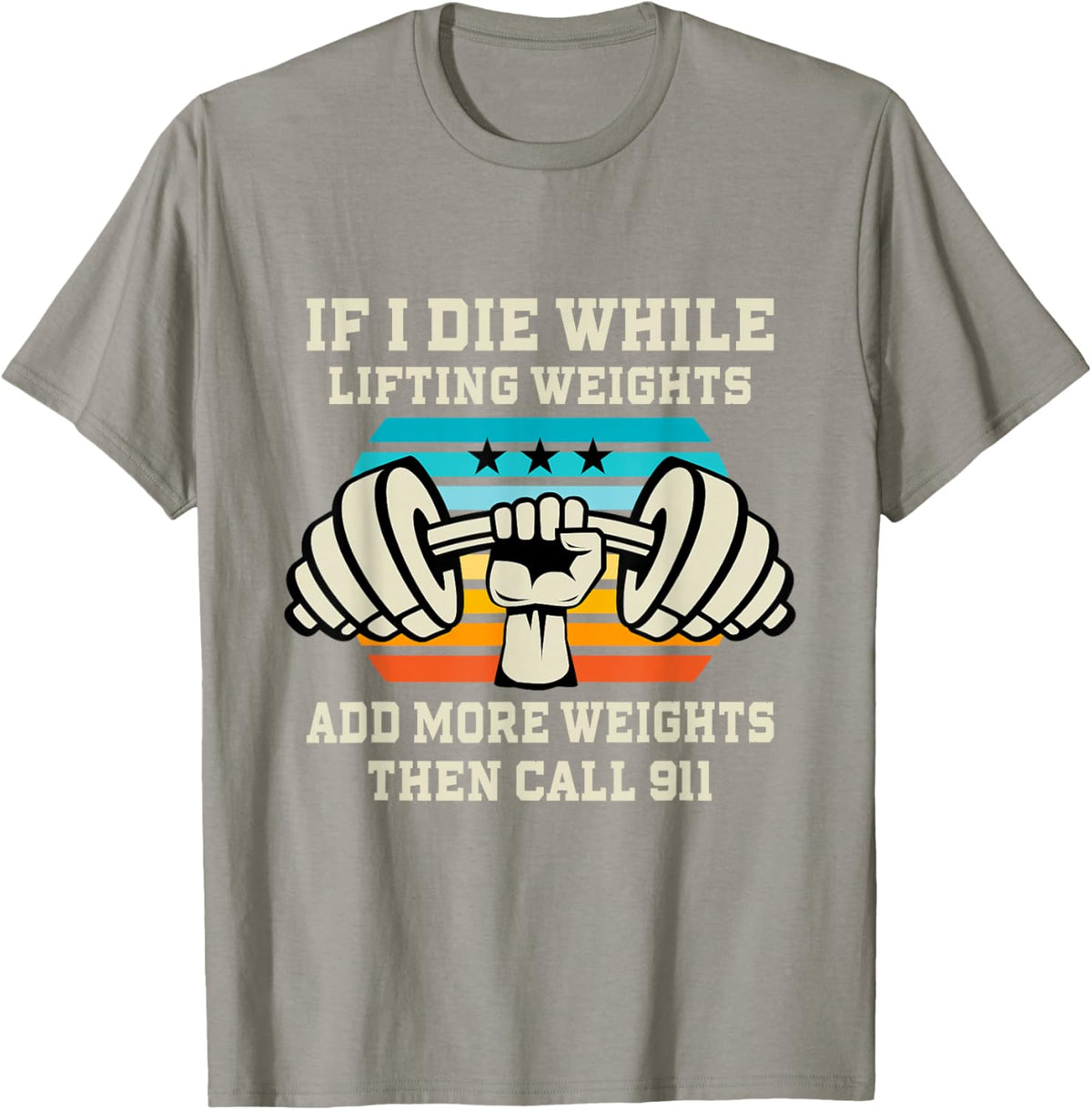 If I Die While Lifting Weights - Funny Workout &amp; Gym Gift T-Shirt Small