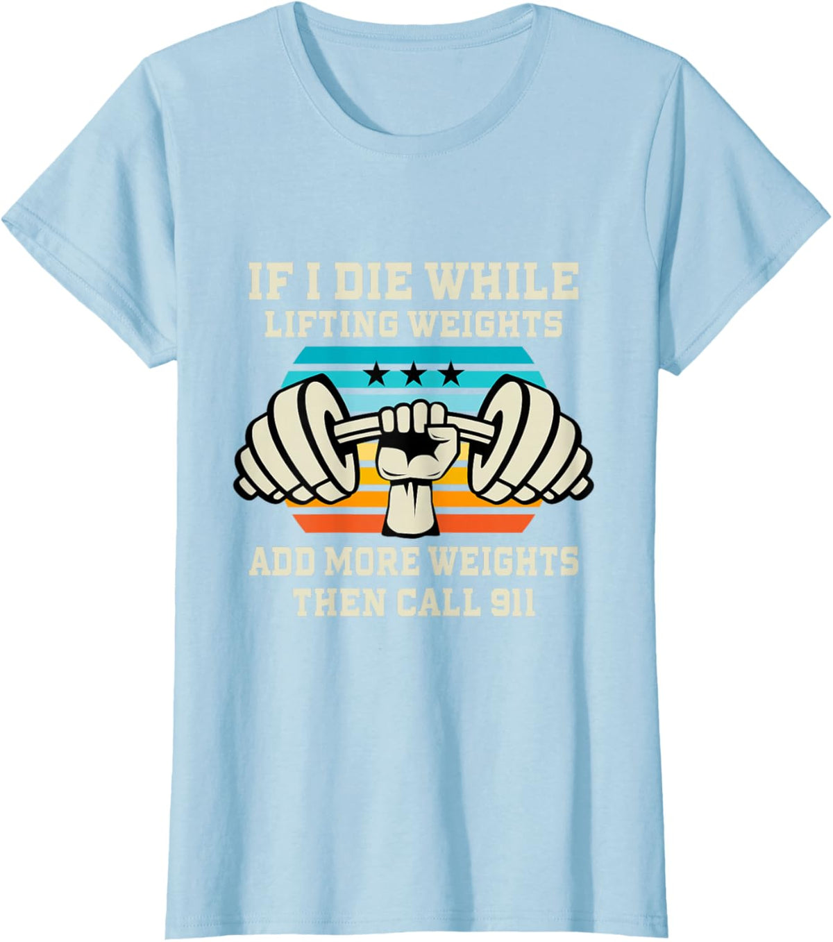 If I Die While Lifting Weights - Funny Workout &amp; Gym Gift T-Shirt Small