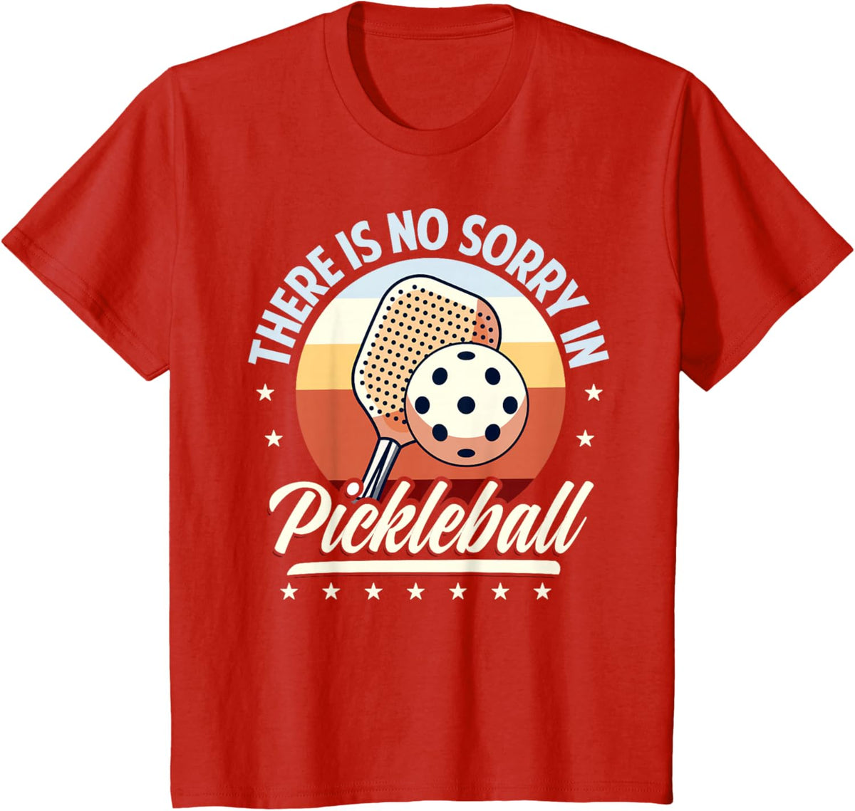 There is No Sorry in Pickleball Quote - Funny Saying