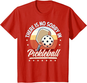 There is No Sorry in Pickleball Quote - Funny Saying