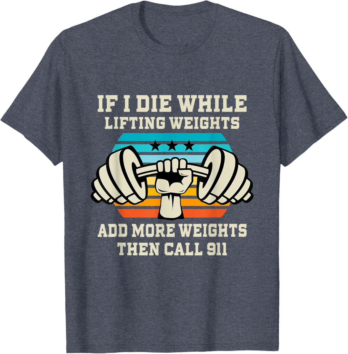 If I Die While Lifting Weights - Funny Workout &amp; Gym Gift T-Shirt Small