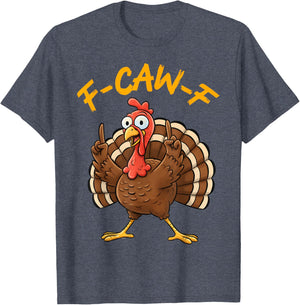 F-Caw-F Funny Turkey Joke Thanksgiving Party Humor Holiday