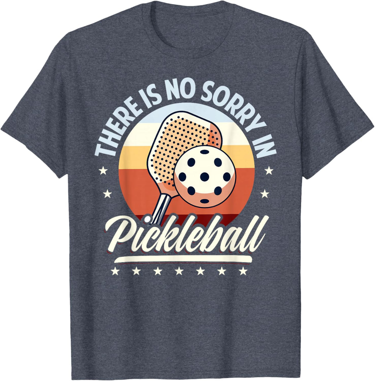 There is No Sorry in Pickleball Quote - Funny Saying
