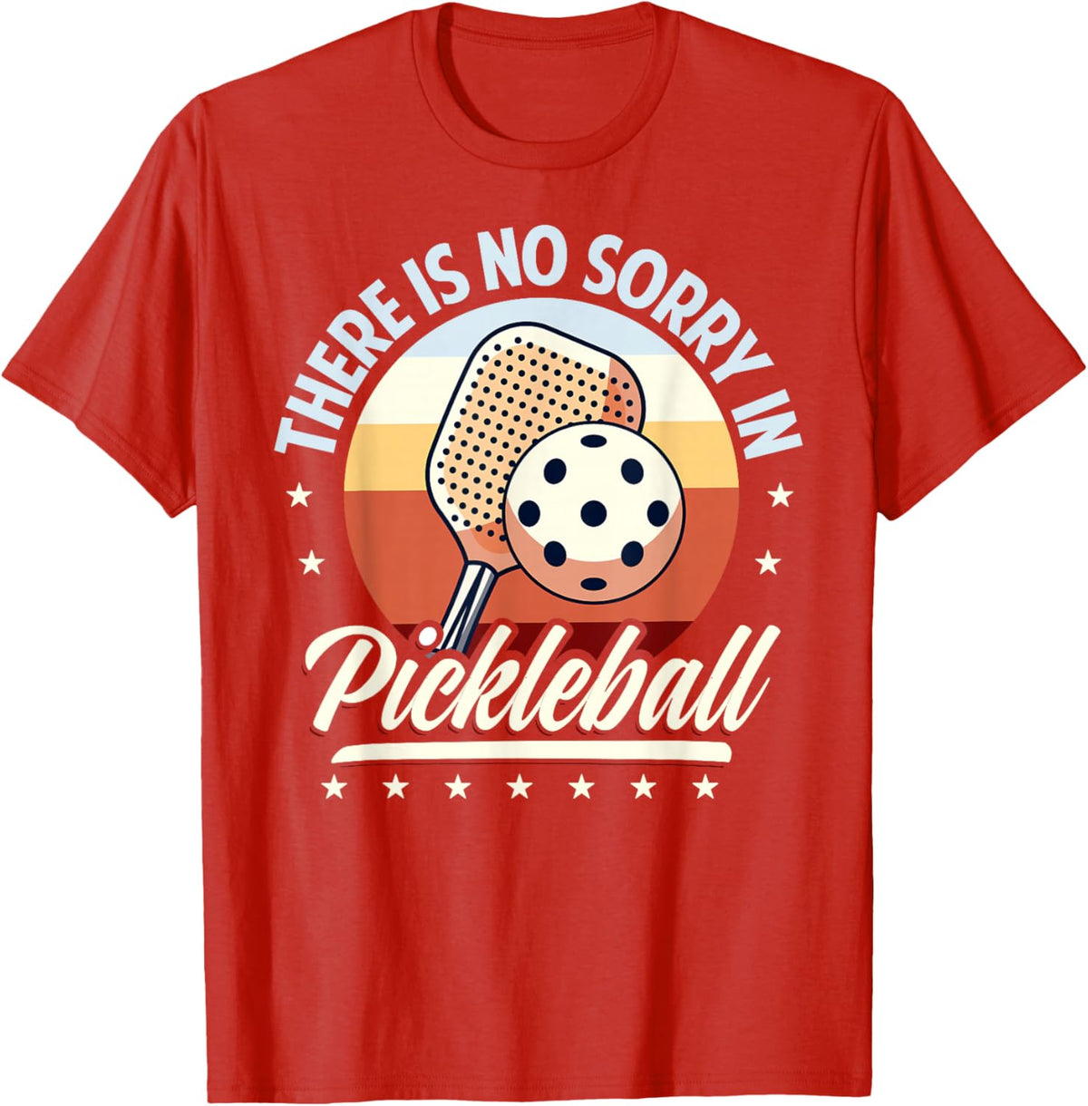 There is No Sorry in Pickleball Quote - Funny Saying