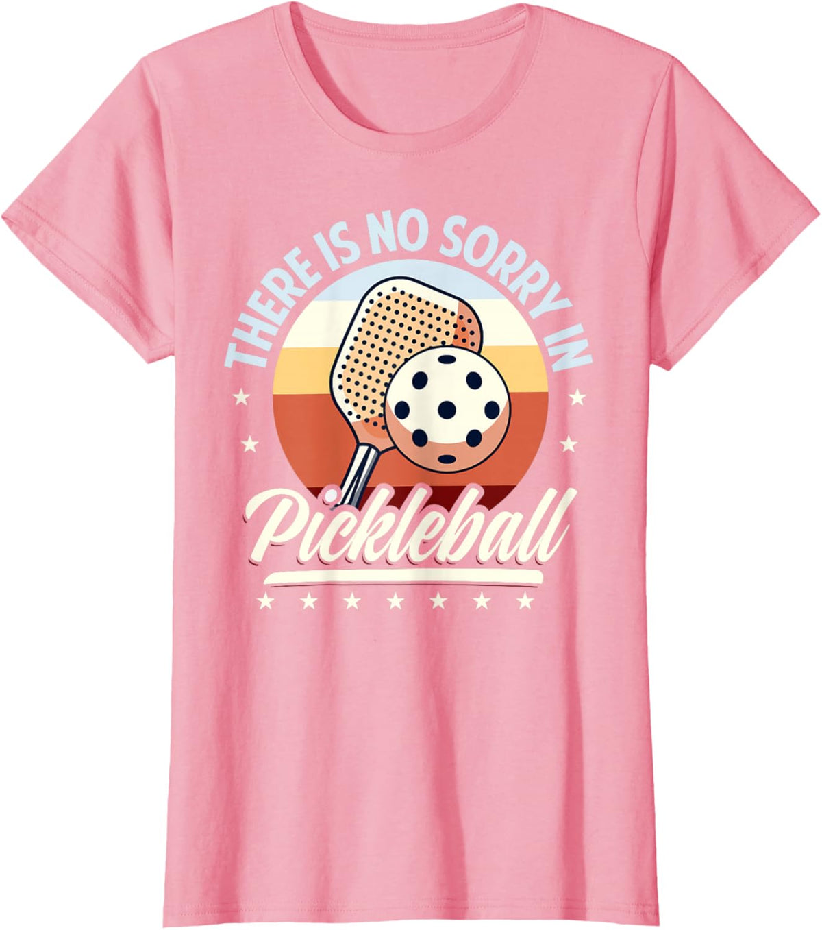 There is No Sorry in Pickleball Quote - Funny Saying