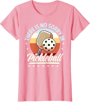 There is No Sorry in Pickleball Quote - Funny Saying
