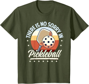 There is No Sorry in Pickleball Quote - Funny Saying
