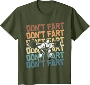 Funny Wieghtlifting Apparel for Men Women Don't Fart Lifting Weights Weightlifting Gym Fitness Workout T-Shirt, Small, Black