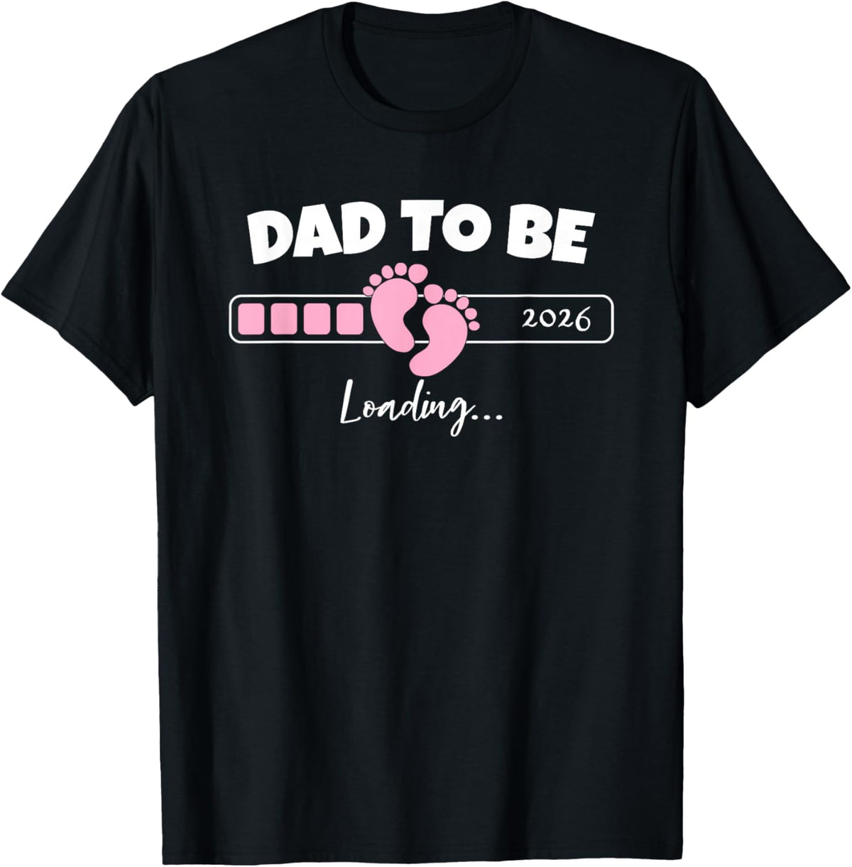 Dad to Be 2026 Loading Pink Little Girl Pregnancy Reveal