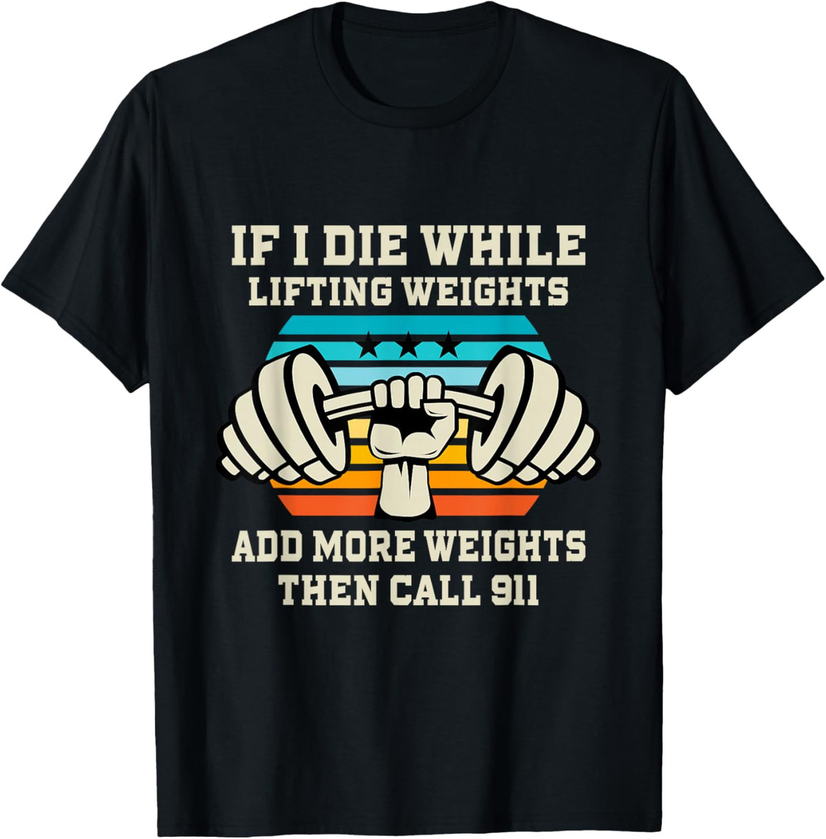 If I Die While Lifting Weights - Funny Workout &amp; Gym Gift T-Shirt Small